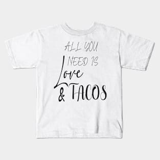 All You Need Is Love and Tacos Cute Funny cute Valentines Day Kids T-Shirt